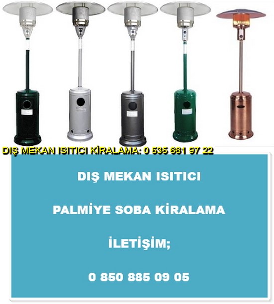 Palmiye Soba Isıtıcı Kiralama ve Dış Mekan Isıtıcıları Kiralama Fiyatları